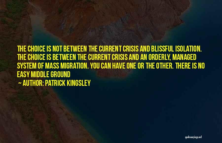 Orderly Quotes By Patrick Kingsley