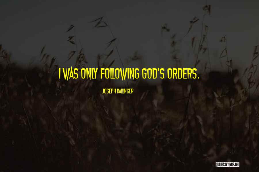 Orders Quotes By Joseph Kallinger Orders Quotes By Joseph Kallinger