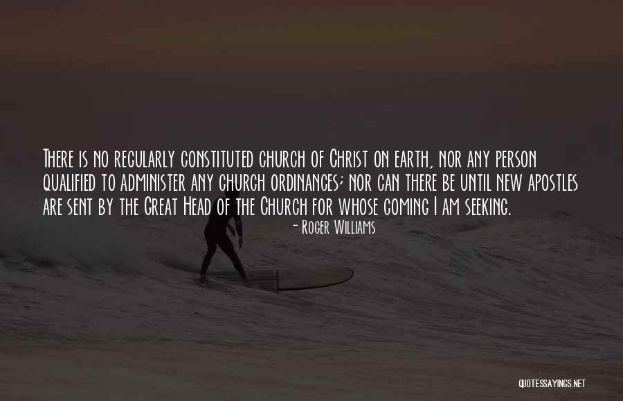Ordinances Of The Church Quotes By Roger Williams Ordinances Of The Church Quotes By Roger Williams