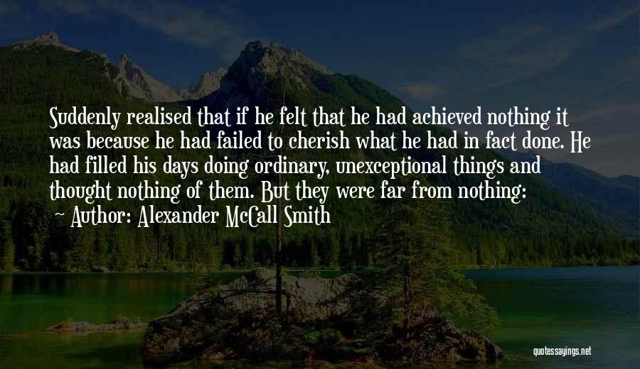 Ordinary Days Quotes By Alexander McCall Smith