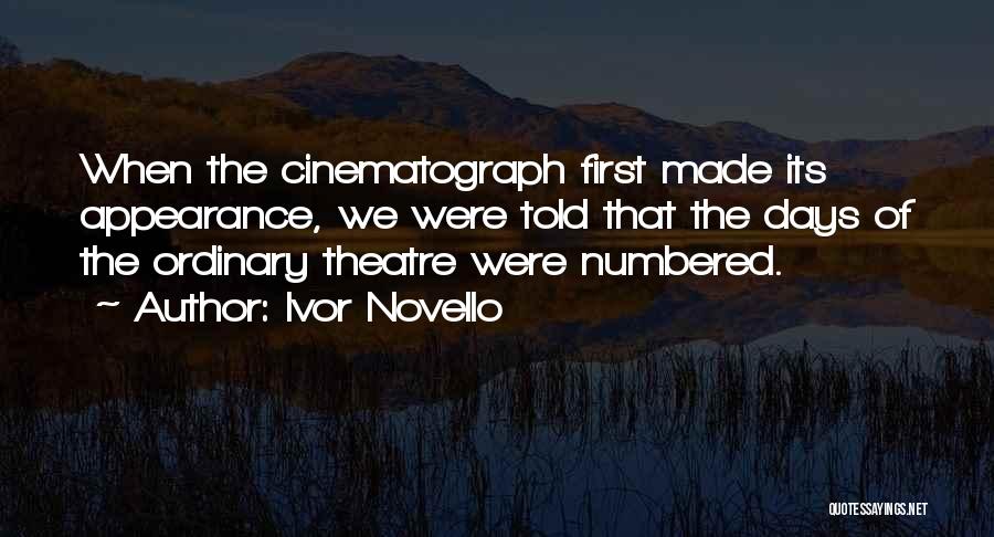 Ordinary Days Quotes By Ivor Novello