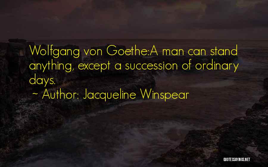 Ordinary Days Quotes By Jacqueline Winspear