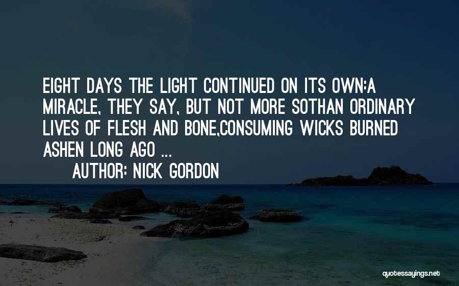 Ordinary Days Quotes By Nick Gordon