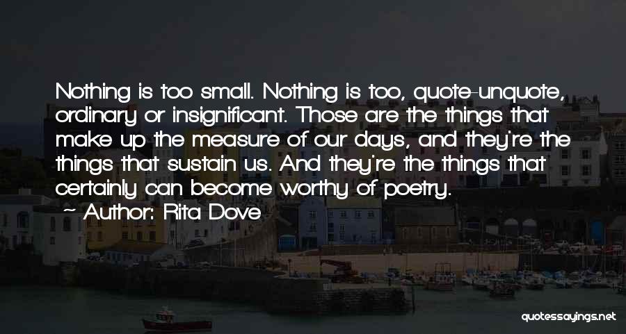 Ordinary Days Quotes By Rita Dove