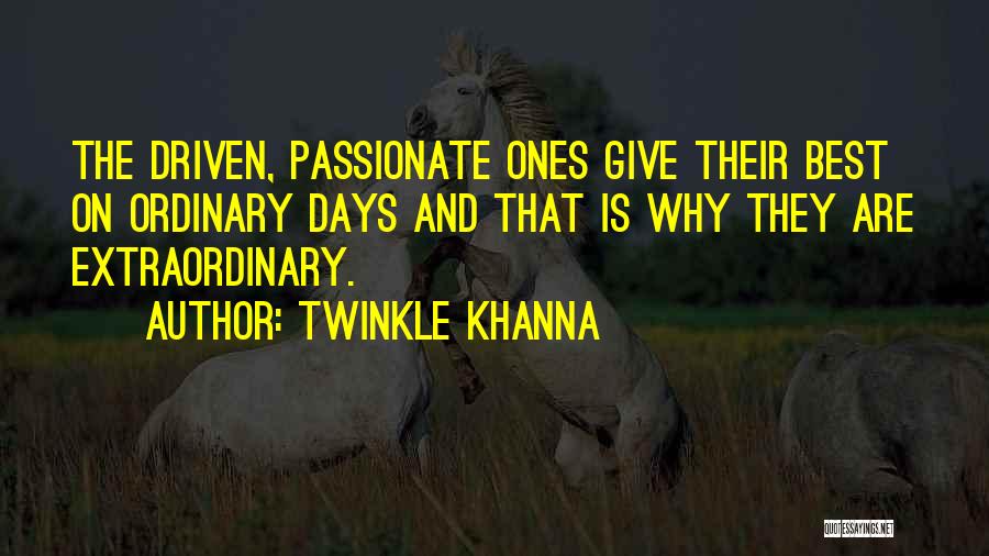 Ordinary Days Quotes By Twinkle Khanna