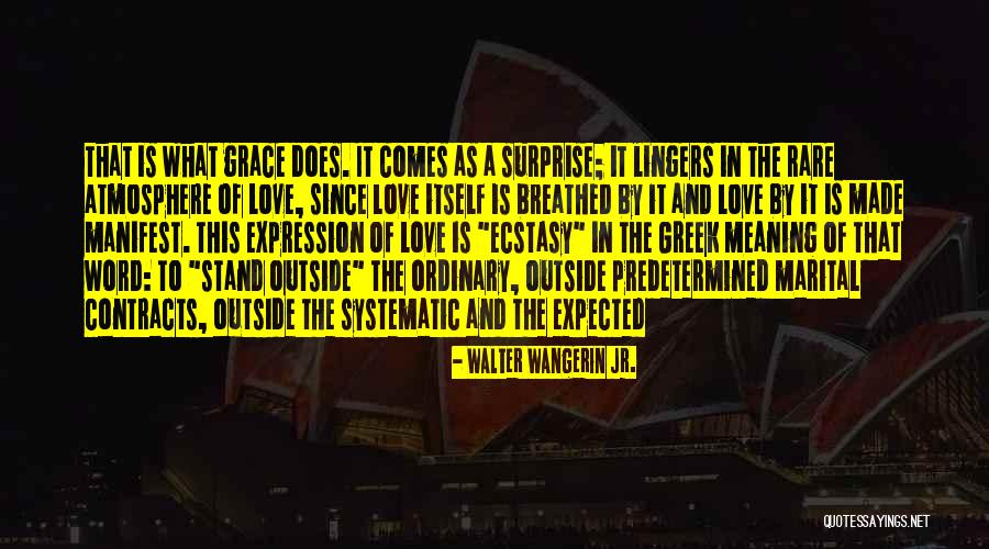 Ordinary Grace Quotes By Walter Wangerin Jr. Ordinary Grace Quotes By Walter Wangerin Jr.