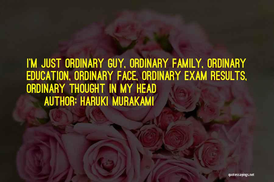 Ordinary Guy Quotes By Haruki Murakami