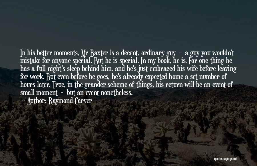 Ordinary Guy Quotes By Raymond Carver