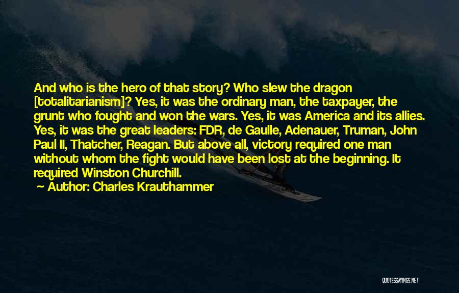 Ordinary Hero Quotes By Charles Krauthammer