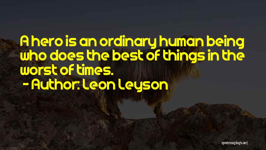 Ordinary Hero Quotes By Leon Leyson