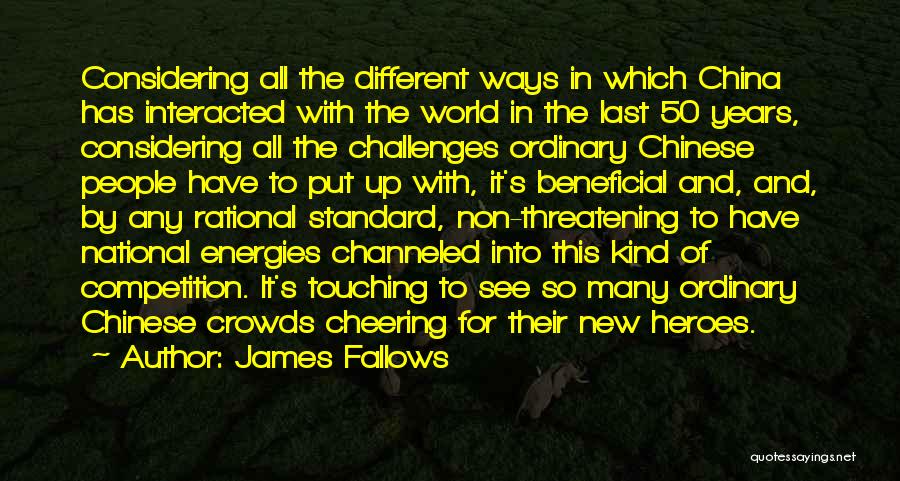 Ordinary Heroes Quotes By James Fallows