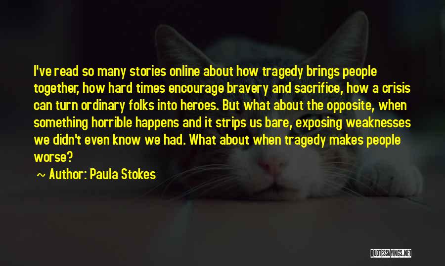 Ordinary Heroes Quotes By Paula Stokes