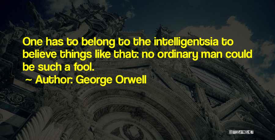 Ordinary Man Quotes By George Orwell