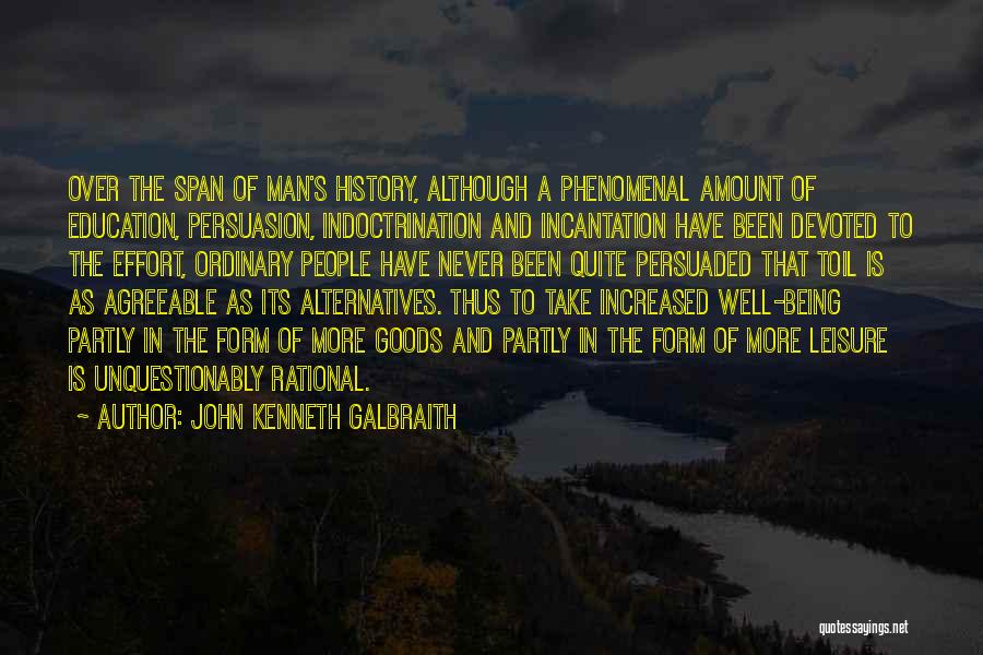 Ordinary Man Quotes By John Kenneth Galbraith
