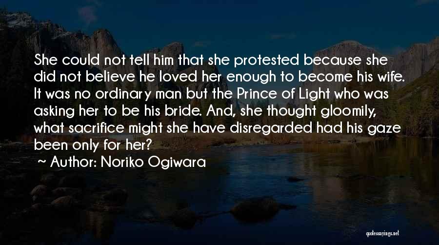 Ordinary Man Quotes By Noriko Ogiwara