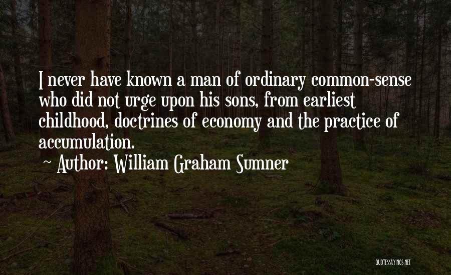 Ordinary Man Quotes By William Graham Sumner