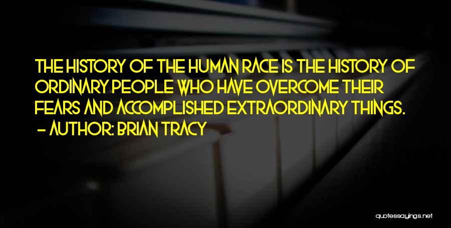 Ordinary Things Quotes By Brian Tracy