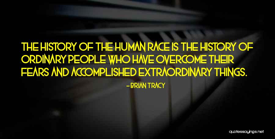 Ordinary Things Quotes By Brian Tracy