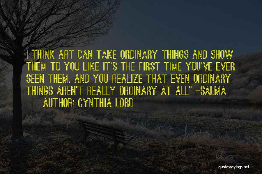 Ordinary Things Quotes By Cynthia Lord