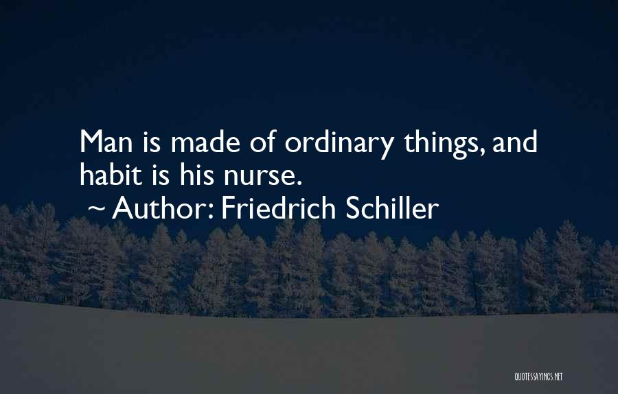Ordinary Things Quotes By Friedrich Schiller
