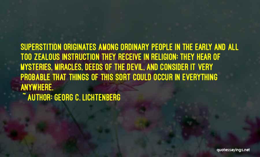 Ordinary Things Quotes By Georg C. Lichtenberg