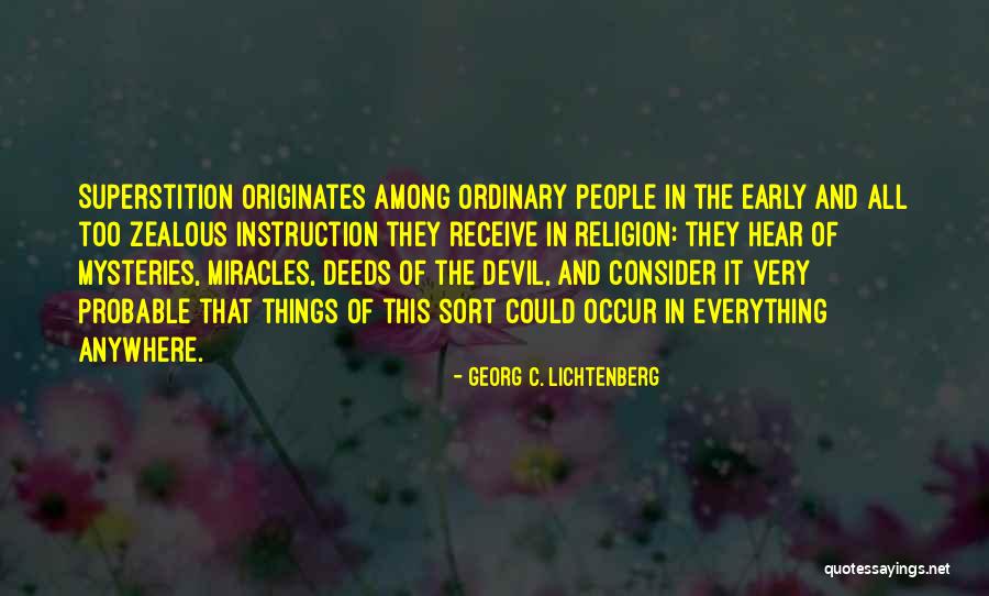 Ordinary Things Quotes By Georg C. Lichtenberg