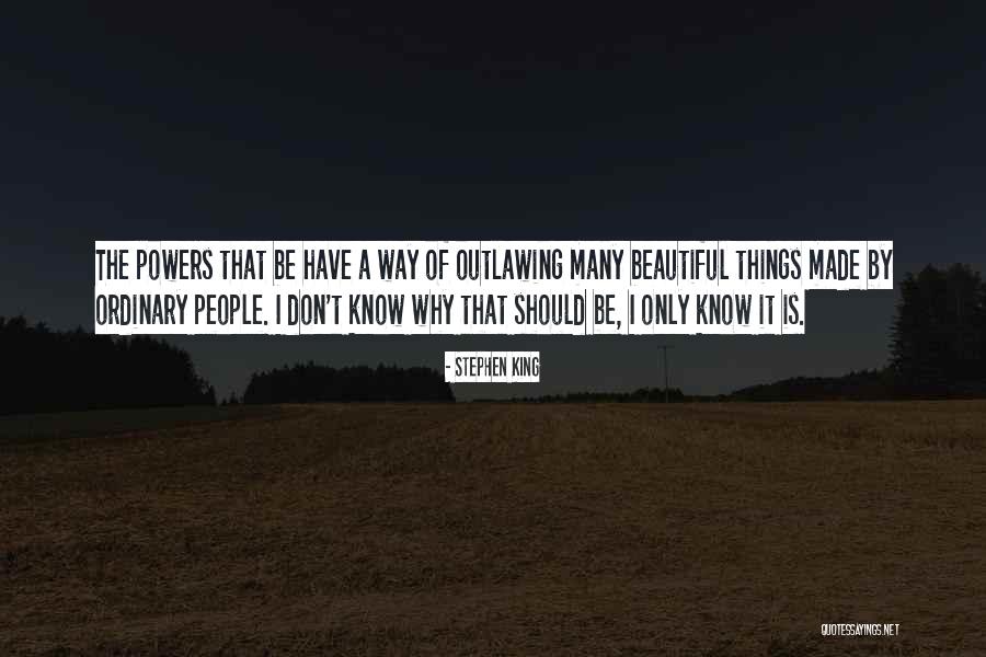 Ordinary Things Quotes By Stephen King Ordinary Things Quotes By Stephen King