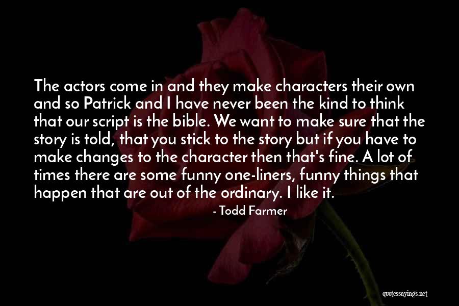Ordinary Things Quotes By Todd Farmer Ordinary Things Quotes By Todd Farmer