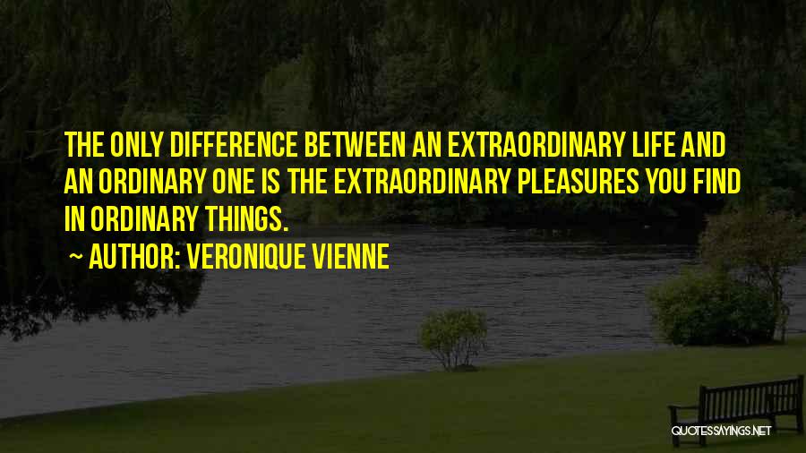Ordinary Things Quotes By Veronique Vienne