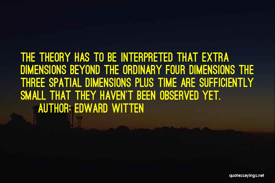 Ordinary Time Quotes By Edward Witten