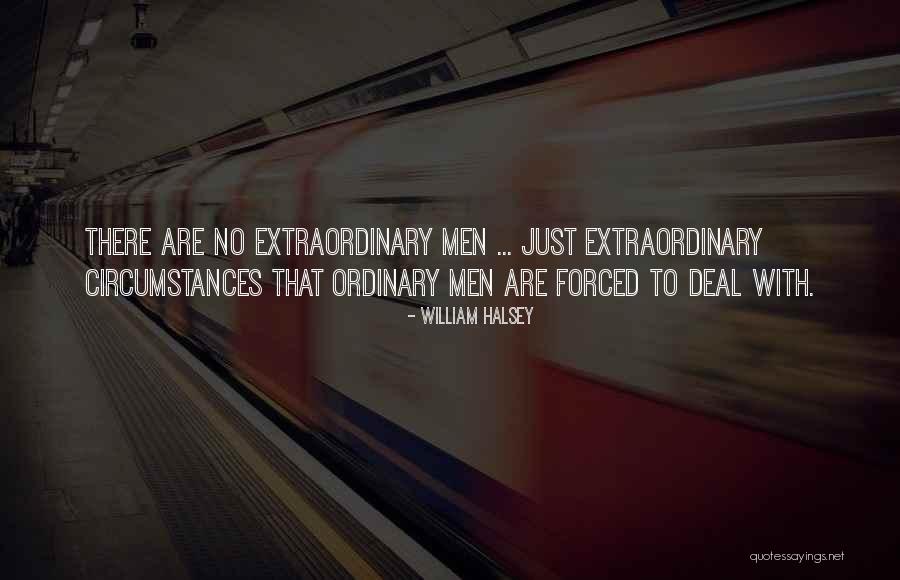 Ordinary To Extraordinary Quotes By William Halsey Ordinary To Extraordinary Quotes By William Halsey