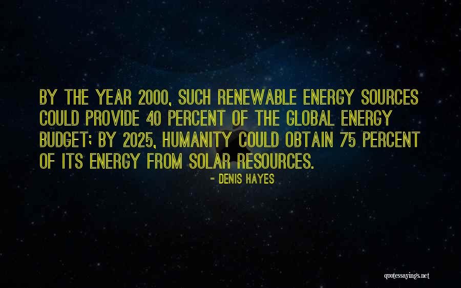 Ordo Es Recreacion Quotes By Denis Hayes Ordo Es Recreacion Quotes By Denis Hayes
