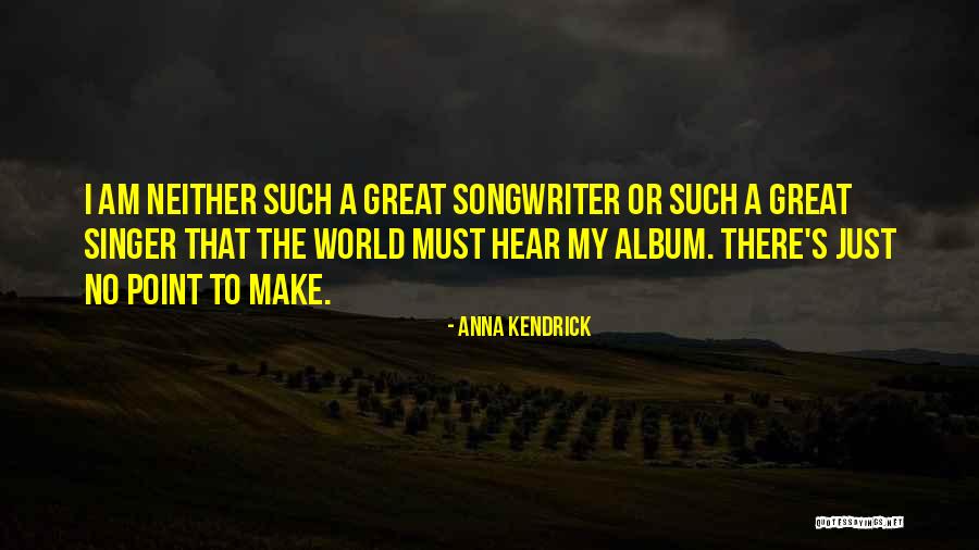 Ordumuz Olsun Quotes By Anna Kendrick Ordumuz Olsun Quotes By Anna Kendrick