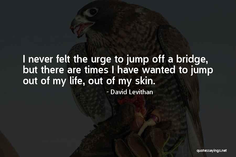 Oreal Feeder Quotes By David Levithan Oreal Feeder Quotes By David Levithan
