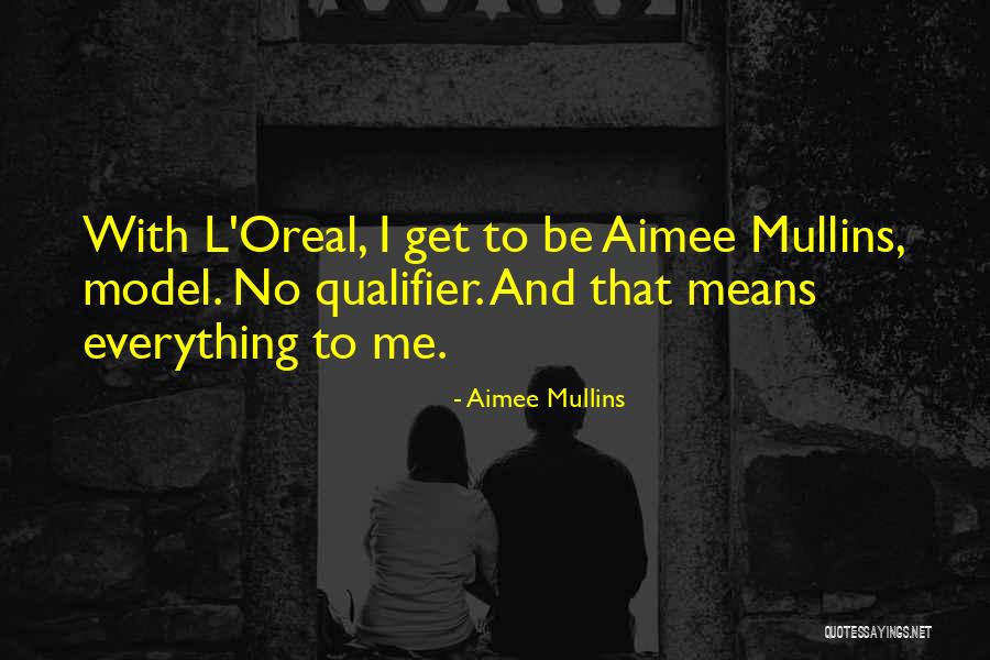 Oreal Quotes By Aimee Mullins Oreal Quotes By Aimee Mullins