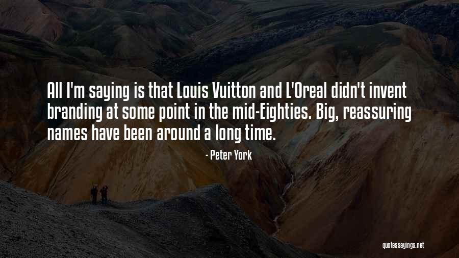 Oreal Quotes By Peter York Oreal Quotes By Peter York