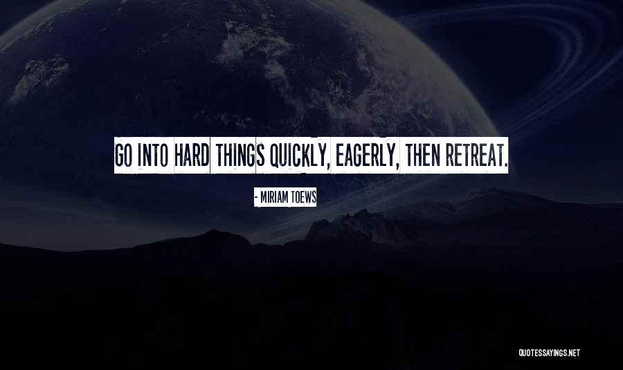 Orecchio Arkansas Quotes By Miriam Toews Orecchio Arkansas Quotes By Miriam Toews