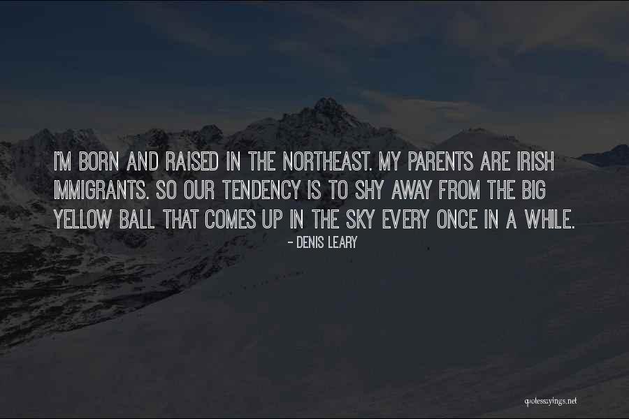 Orefice Family Dennett Quotes By Denis Leary Orefice Family Dennett Quotes By Denis Leary