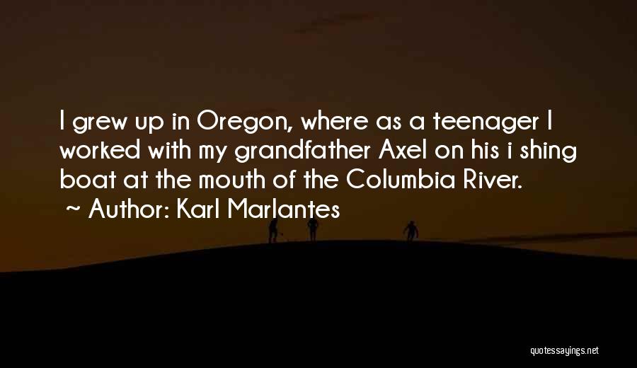 Oregon Quotes By Karl Marlantes