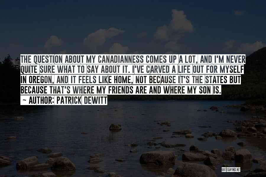 Oregon Quotes By Patrick DeWitt