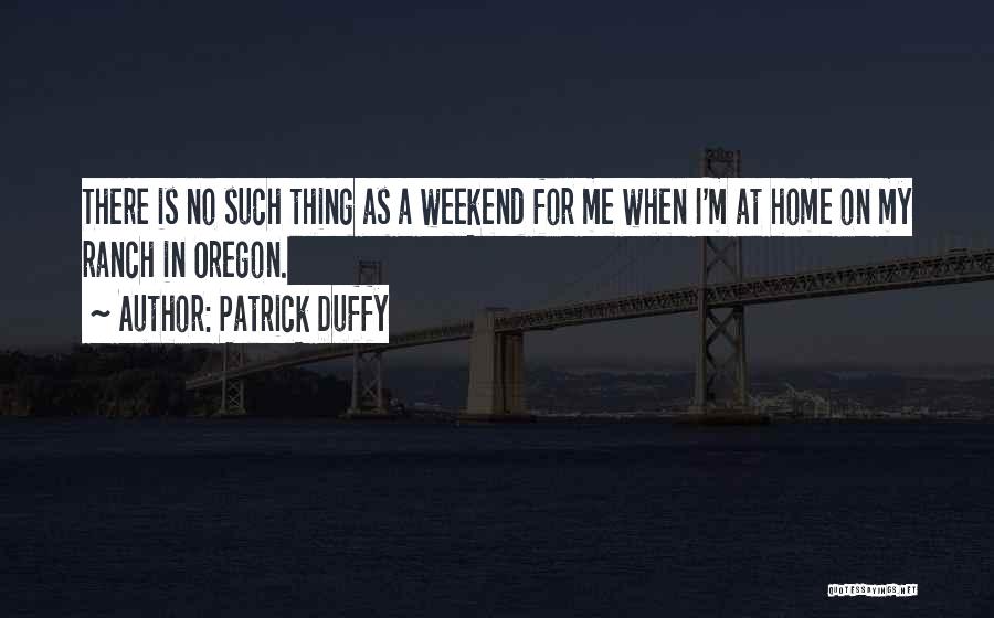 Oregon Quotes By Patrick Duffy