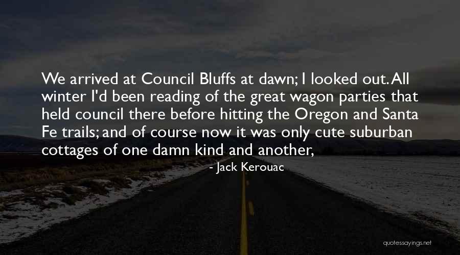 Oregon Trails Quotes By Jack Kerouac Oregon Trails Quotes By Jack Kerouac