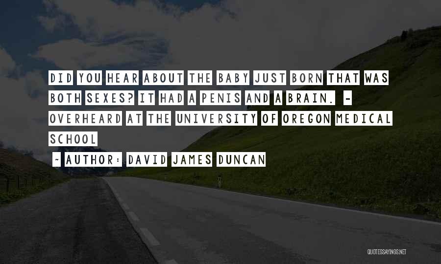 Oregon University Quotes By David James Duncan