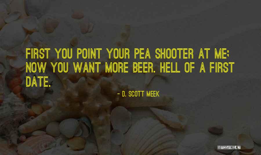 Orejas Grandes Quotes By D. Scott Meek Orejas Grandes Quotes By D. Scott Meek
