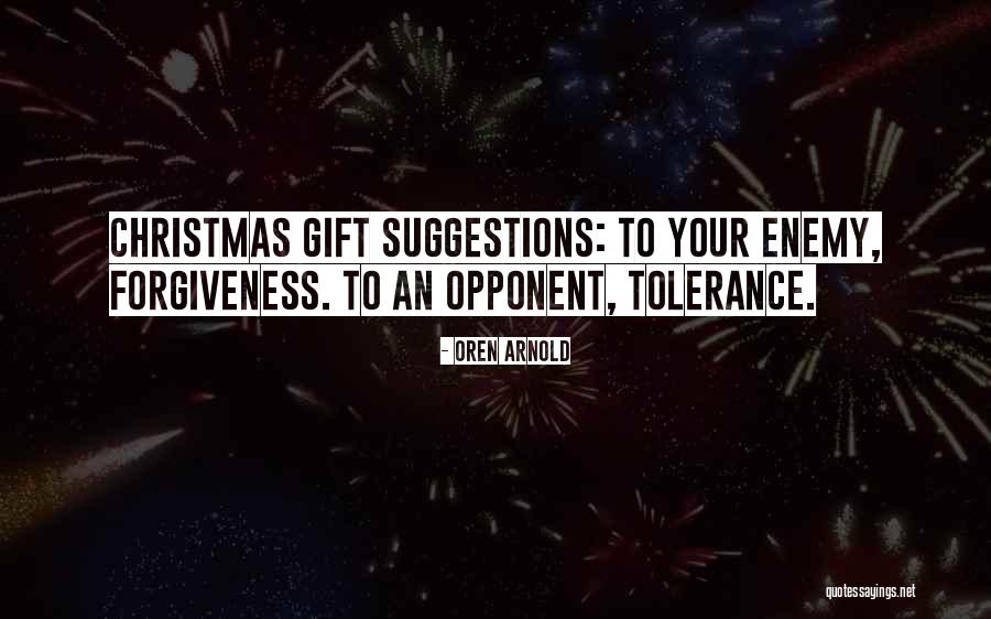 Oren Arnold Christmas Quotes By Oren Arnold Oren Arnold Christmas Quotes By Oren Arnold