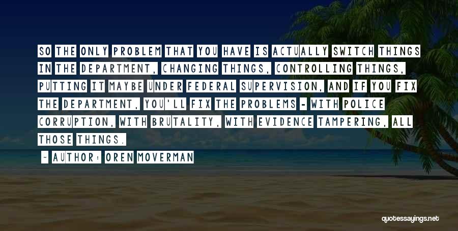 Oren Moverman Quotes 2014182