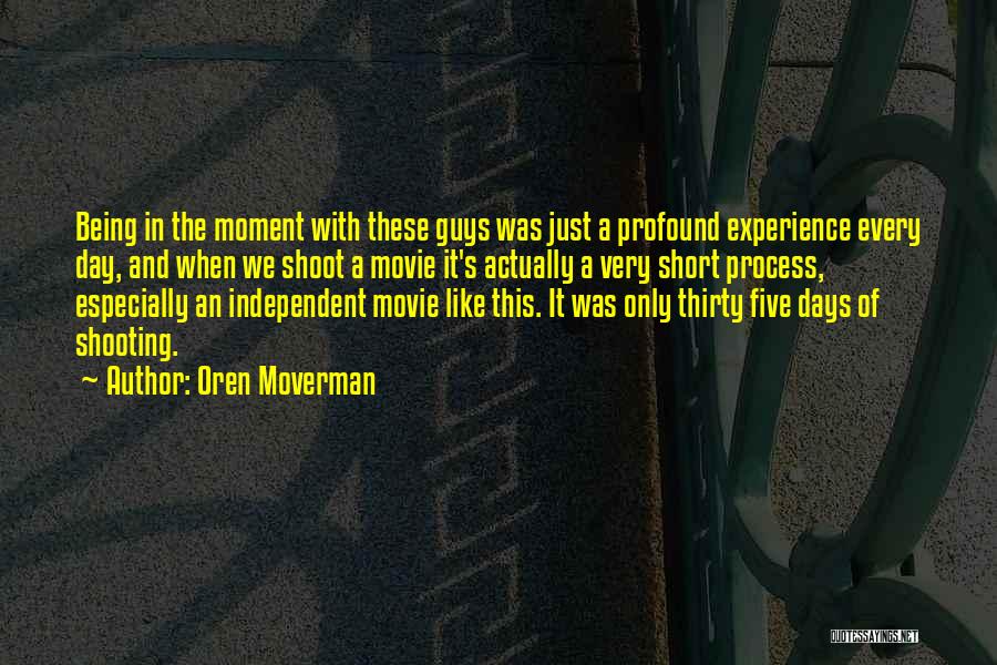 Oren Moverman Quotes 935961
