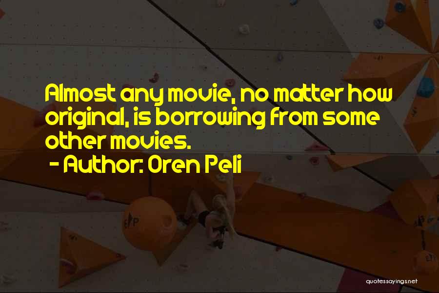 Oren Peli Quotes 1437368