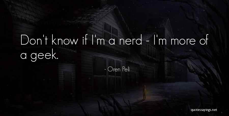 Oren Peli Quotes 1725345 Oren Peli Quotes 1725345