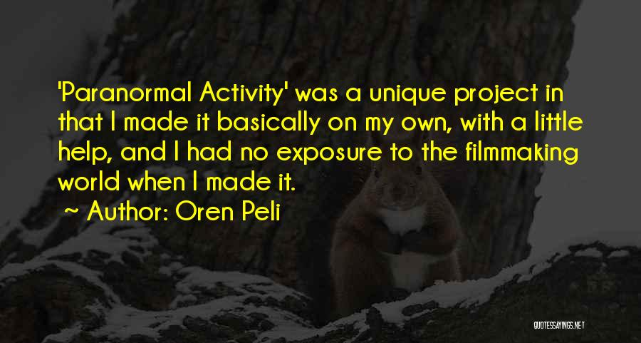 Oren Peli Quotes 734242 Oren Peli Quotes 734242